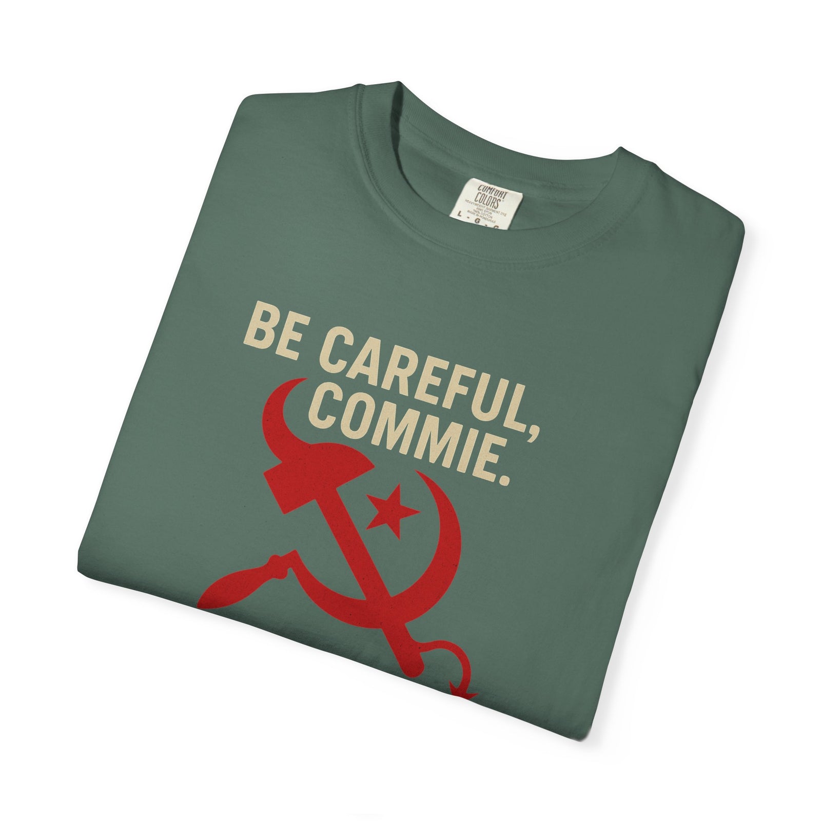 “Be Careful, Commie” Prep4Survival T-Shirt