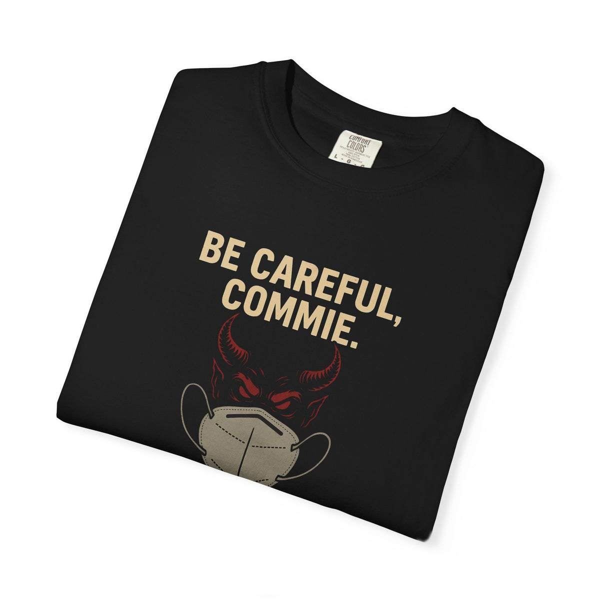 N95 Demons: “Be Careful, Commie” Prep4Survival T-Shirt